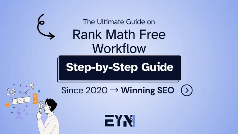 Rank Math Free Workflow Step-by-Step Guide – How I use Rank Math Free since 2020 to win SEO in 2025 | EYNZone